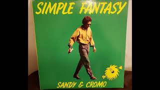 Sandy \u0026 Cromo - Simple Fantasy (Complete Album) (Italo-Pop, Italo-Disco, 1984)