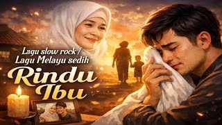 Download Lagu RINDU IBU - Lagu Sedih Menyayat Hati / Slow Rock / Pop Melayu / Lagu Terbaru 2026 MP3