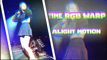 Time Warp Rgb Effect Alight Motion 🤩 | #alightmotion #rgb | CH6XTY FX