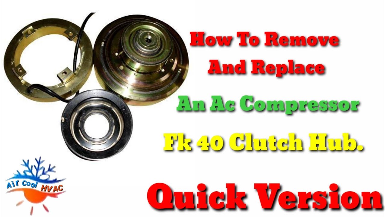 How To Remove And Replace An Ac Compressor Fk 40 Clutch Hub. Quick ...