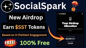 SocialSpark Airdrop Guide | Earn $SST Tokens Based on X  (Twitter) | Free to Join