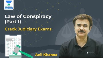 Law of Conspiracy | Part 1 | Crack Judiciary Exam | Anil Khanna