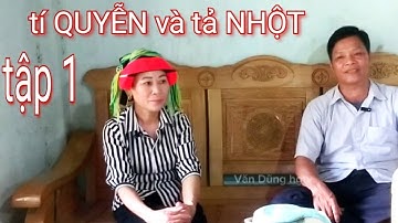 Tập 1: Hát đối đáp rất êm hay tí QUYỄN và tả NHỘT hát tại nhà Đặng Dũng, Tân Thành Bắc Quang,HG