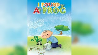 I Found a Frog ( Read Aloud )#story #book #for #childrens #storytime