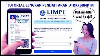 TUTORIAL LENGKAP PENDAFTARAN UTBK-SBMPTN PAKAI HP | KIP-KULIAH