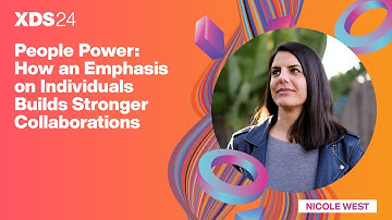 XDS24  |  People Power: How an Emphasis on Individuals Builds Stronger Collaborations