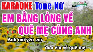 Em Có Bằng Lòng Về Quê Mẹ Cùng Anh Karaoke Tone Nữ | Nhạc Sống Thanh Ngân