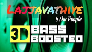 Lajjavathiye Ninte | 4 The People | 3D Bass Boosted | Mp3 Song🔉🔉