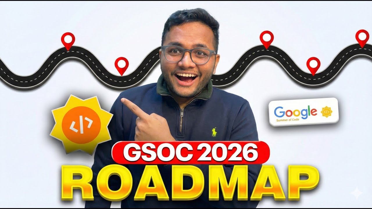 Google Summer of Code 2026 Roadmap | GSoC 2026 Guide - YouTube