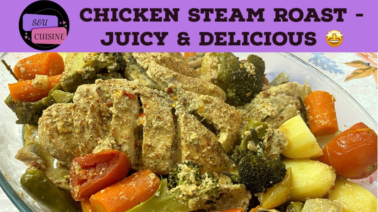 Steam Rast Chicken steam roast with vegetables | Easy chicken roast recipe | Steam ...