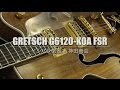 Gretsch G6120-KOA Chet Atkins Hollowbody Semimatte Finish w/Gold Hardware【イシバシ楽器】