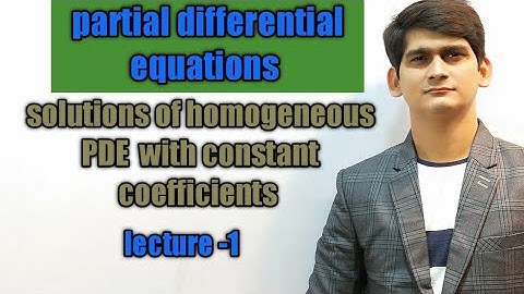 solutions of homogeneous linear partial differential equation with constant coefficients in Hindi