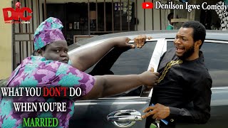 My husband - Denilson Igwe Comedy