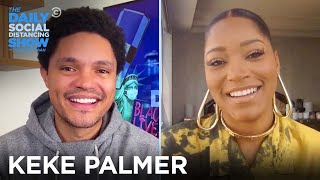 Keke Palmer - Black Lives Matter, Body Positivity & The VMAs | The Daily Social Distancing Show