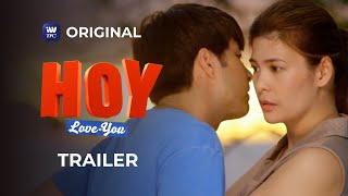 Hoy, Love You Full Trailer | iWantTFC Original Series