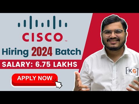CISCO Hiring 2024 Batch Students | Salary: Rs. 6.75 Lakhs | CISCO Off Campus Drive for 2024 Batch