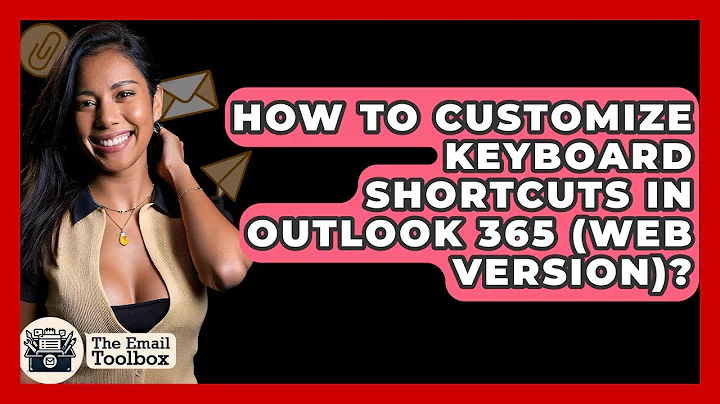 How To Customize Keyboard Shortcuts In Outlook 365 (web Version)? - TheEmailToolbox.com