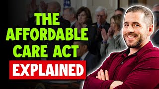 The Affordable Care Act (ACA) Explained: Understanding Obamacare