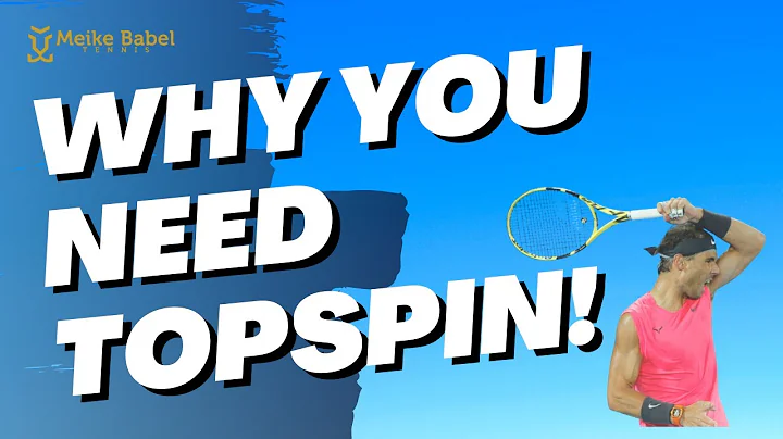 The 3 most important tactical reasons why you need topspin in tennis