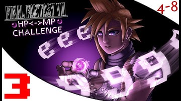 FFVII - The HP to MP Challenge (Part 3) [4-8Live]