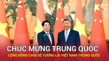 Việt Nam-Trung Quốc tăng cường hợp tác chiến lược, bảo vệ công bằng, chính nghĩa quốc tế