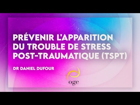 Prévenir l'apparition du Trouble de Stress Post-Traumatique (TSPT)