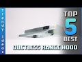 Top 5 Best Ductless Range Hood Review in 2021