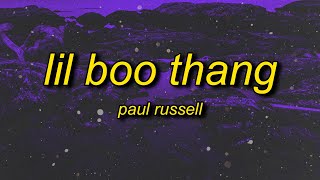 you my little boo thang so i don't give a hoot | Paul Russell - Lil Boo Thang (Lyrics)