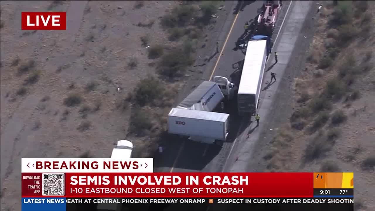 I-10 eastbound closed due to crash involving semi-trucks near Tonopah ...