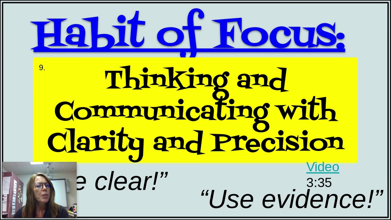 Habit of Mind: Thinking and communicating with Clarity and Precision