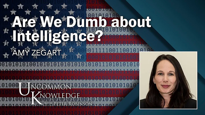 Are We Dumb about Intelligence? Amy Zegart on the ...