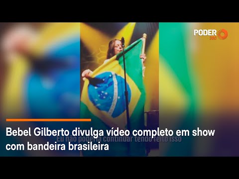 Bebel Gilberto divulga vídeo completo em show com bandeira brasileira