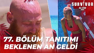 Survivor All Star 2024 77 Bölüm Tanıtımı 