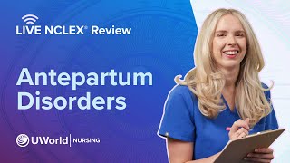 Live NCLEX® Antepartum Disorders
