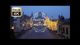 Ghent in Motion (2018), hidden pearl of Flanders, Belgium. (4,5') 4K AERIAL DRONE MOVIE