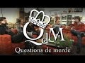 Les questions de merde