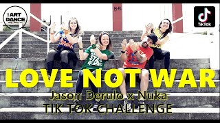 LOVE NOT WAR - DANCE CHALLENGE TIK TOK - Jason Derulo x Nuka - Zumba l Coreografia l Cia Art Dance Resimi