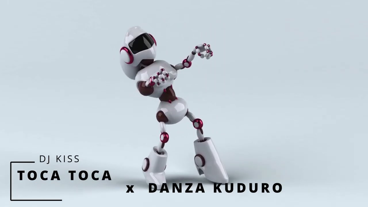 Toca Toca x Danza Kuduro