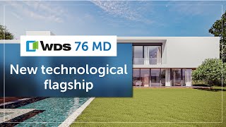 WDS 76 MD New technological window flagship | New product 2023