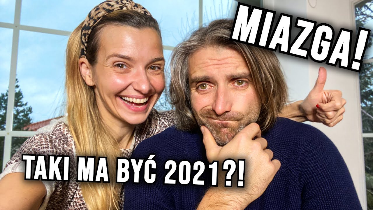 Miazga - taki ma być 2021?? Nasze Noworoczne Postanowienia - Dowbory Be Happy