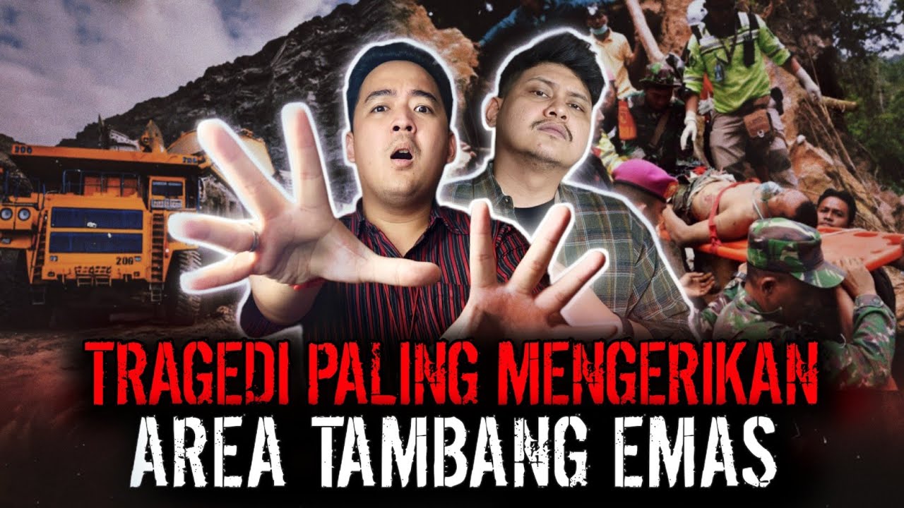 CERITA PALING GILAA !! TRAGEDI DIBALIK MEGAHNYA AREA TAMBANG EMAS