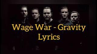 Wage War - Gravity (Lyrics)