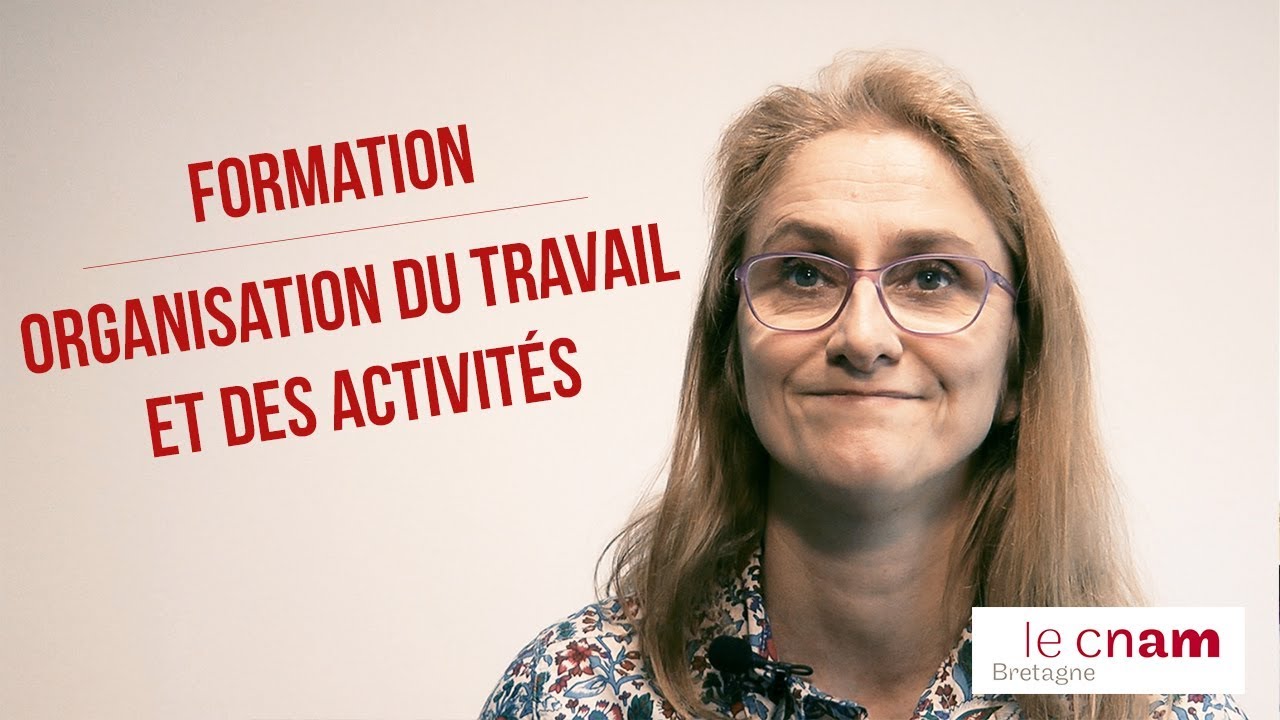 Cnam Bretagne Niveau 5 Bac 1 Et Bac 2 Organisation Du Travail Et Des Activites