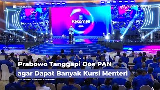 Prabowo Tanggapi Doa PAN agar Dapat Banyak Kursi Menteri