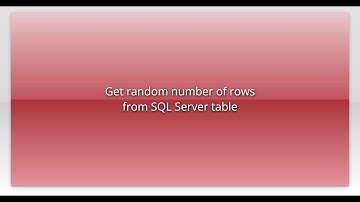 Get random number of rows from SQL Server table