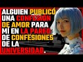 ALGUIEN publicó una CONFESIÓN DE AMOR para mí en la PARED DE CONFESIONES de la UNIVERSIDAD