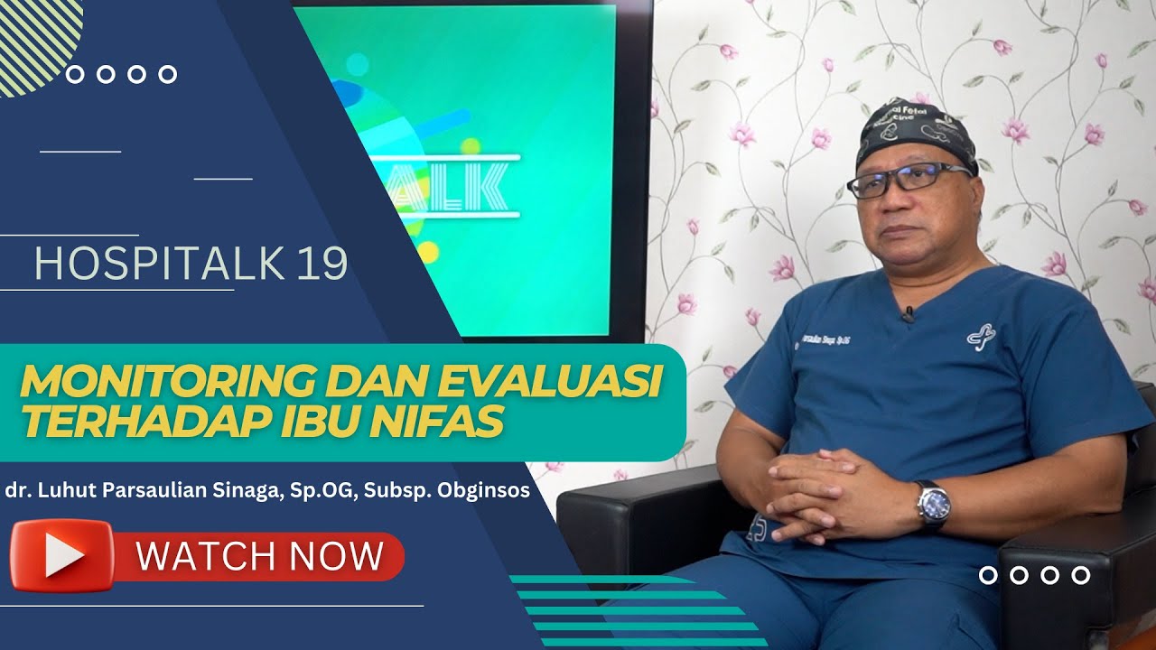Hospitalk Ep 19  Monitoring dan Evaluasi Terhadap Ibu Nifas