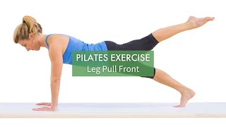 Leg Pull Front Pilates Exercise Video - Pilates Digest