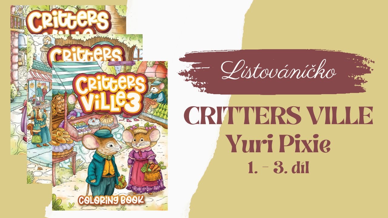 Listováníčko - Critters Ville 1 - 3 (Yuri Pixie) - Coloring Book Flip Through