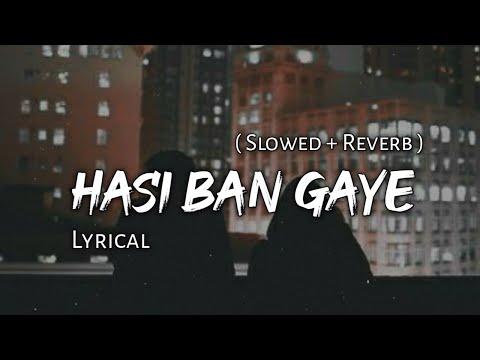 Hasi - ( Female Cover) | Slowed + Reverb | Lyrics | Use Headphones 🎧🎧